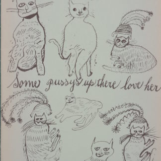 Andy Warhol : Holy Cats - Some pussys up there love her, C. 1957